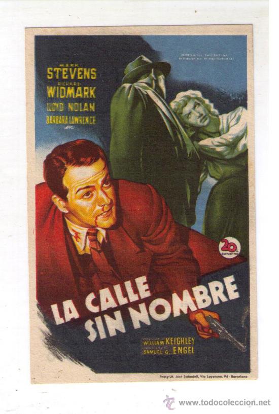 Cine: ANTIGUO PROGRAMA DE CINE- LA CALLE SIN NOMBRE - MARK STEVENS - A&Ntilde;O 1.948