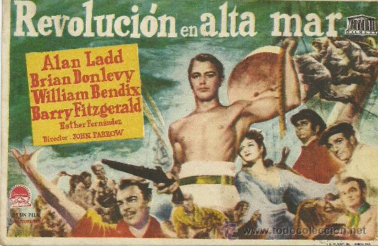 Foglietti di film di film antichi di cinema: REVOLUCION EN ALTA MAR ALAN LADD BRIAN DONLEVY WILLIAM BENDIX BARRY FITZGERALD SIN PUBLICIDAD