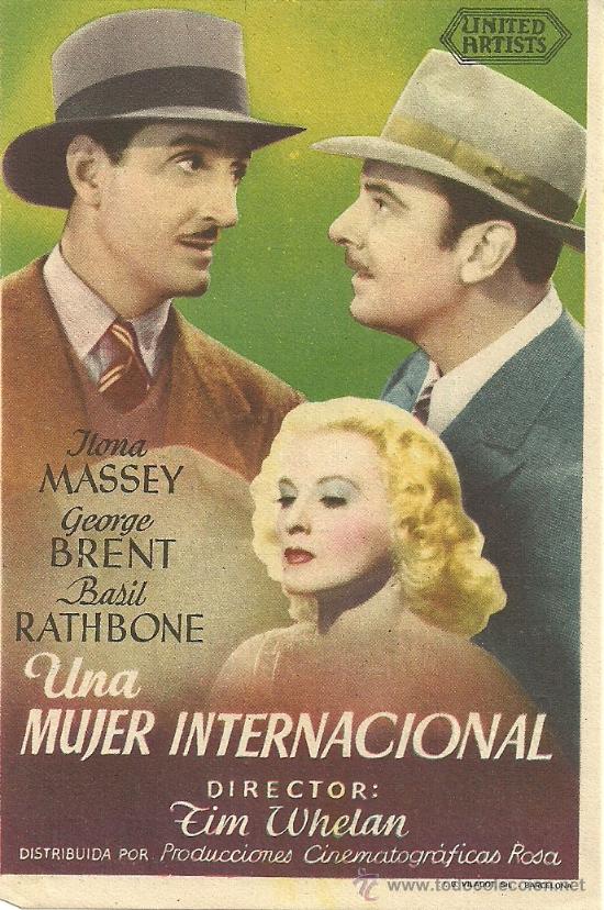 Foglietti di film di film antichi di cinema: UNA MUJER INTERNACIONAL TIM WHELAN ILONA MASSEY GEORGE BRENT CON PUBLICIDAD EN EL DORSO