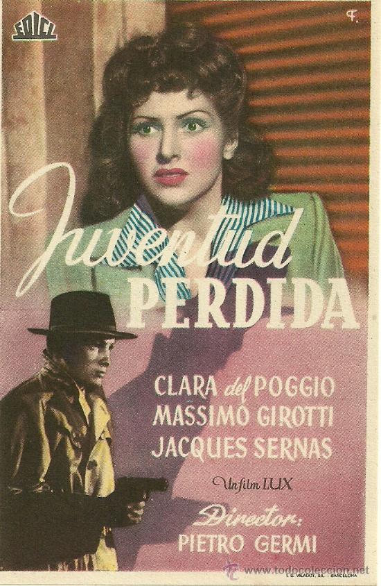 Foglietti di film di film antichi di cinema: JUVENTUD PERDIDA CLARA DEL POGGIO MASSIMO GIROTTI JACQUES SERNAS SIN PUBLICIDAD EN EL DORSO
