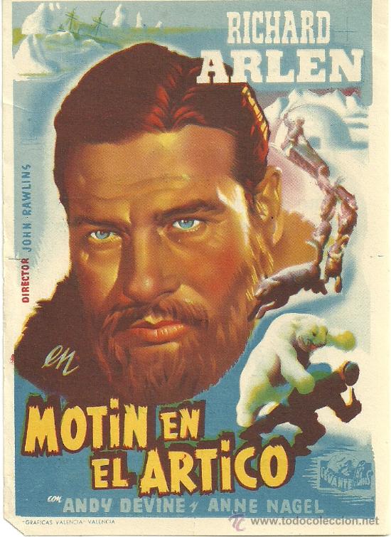 Foglietti di film di film antichi di cinema: MOTIN EN EL ARTICO RICHARD ARLEN ANDY DEVINE ANNE NAGEL CON PUBLICIDAD