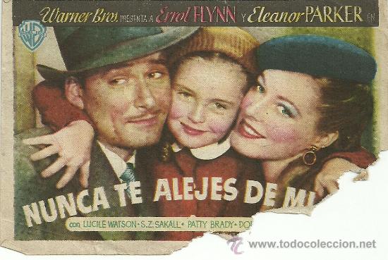 Flyers Publicitaires de Films Anciens: NUNCA TE ALEJES DE MI CP