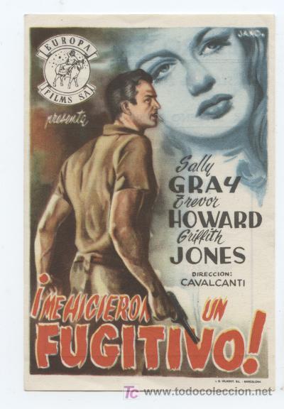 Cinema: &iexcl; ME HICIERON UN FUGITIVO! CON SALLY GRAY, TERVORD HOWARD Y GRIFFITH JONES. 1950