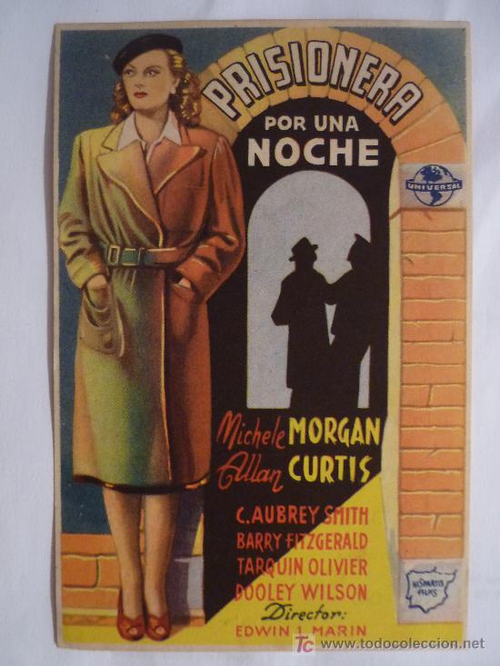 Foglietti di film di film antichi di cinema: PRISIONERA POR UNA NOCHE-1946-M.MORGAN ,A. CURTIS-D:EDWIN L.MARIN-CINEMA RECREO-UNIVERSAL-HISPARTIS.