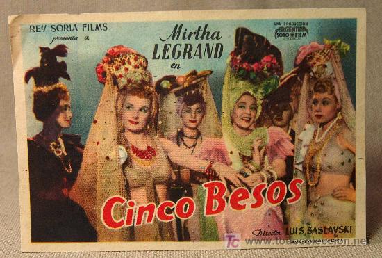 Foglietti di film di film antichi di cinema: PROGRAMA DE CINE, CINCO BESOS, MIRTHA LEGRAND, REY SORIA FILM, D. LUIS SASLAVSKI, 1950, CINE VENECIA