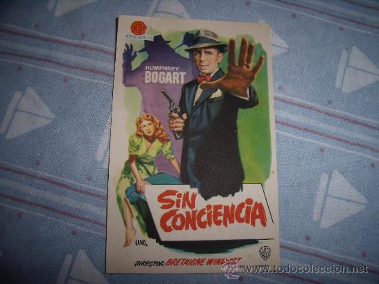 Cine: FOLLETO - CARTEL CINEMATOGR&Aacute;FICO DE MANO ANTIGUO - SIN CONCIENCIA - HUMPHREY BOGART