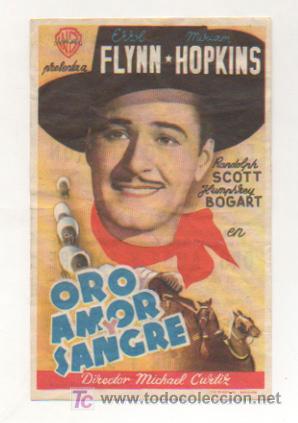 Foglietti di film di film antichi di cinema: ORO, AMOR Y SANGRE. CINE CENTRO VILASAN&Eacute;S. 1947.