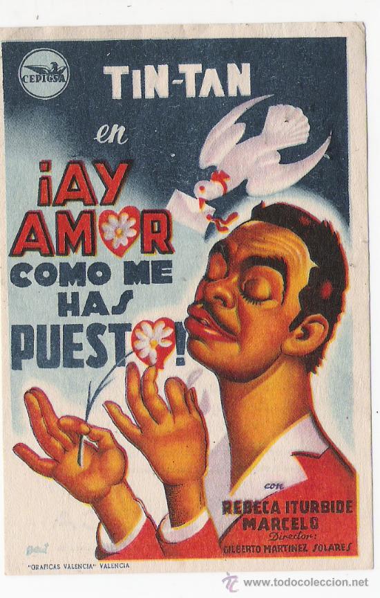 Flyers Publicitaires de Films Anciens: AY AMOR COMO ME HAS PUESTO ...COLISEO GARCILASO