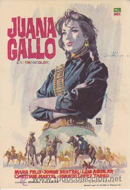 Cine: JUANA GALLO - Director: Miguel Zacar&iacute;as - Actores: Mar&iacute;a F&eacute;lix, Jorge Mistral, Luis Aguilar .../ Cin