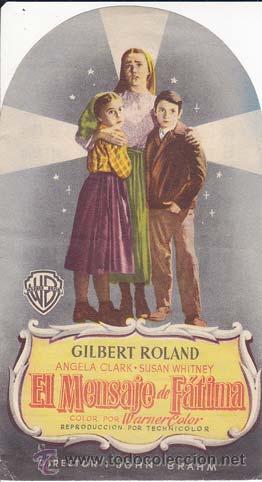 Cine: EL MENSAJE DE FATIMA - Ideal de Alicante - Director: John Brahm - Actores: Gilbert Roland, Angela Cl