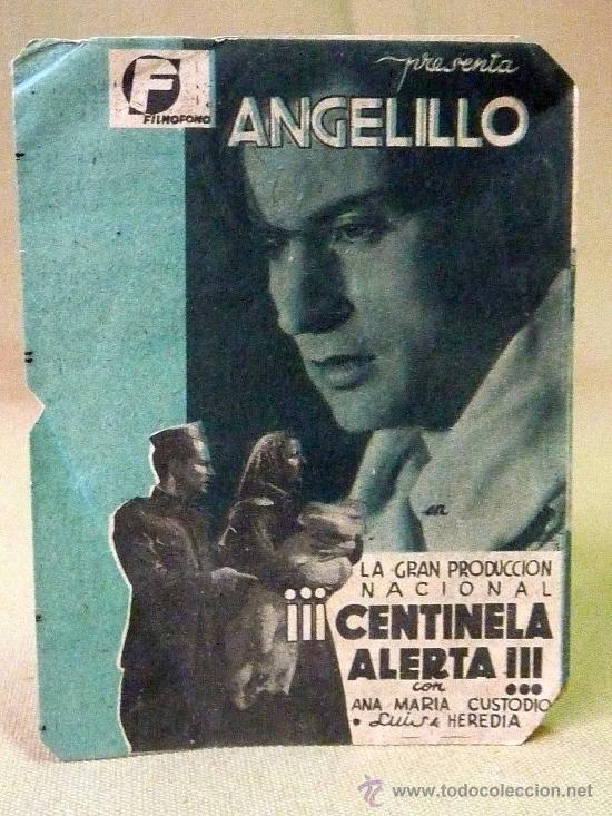 Folhetos de m&atilde;o de filmes antigos de cinema: PROGRAMA DE CINE, ANGELILLO, CENTINELA ALERTA, CANCIONERO, ORIGINAL