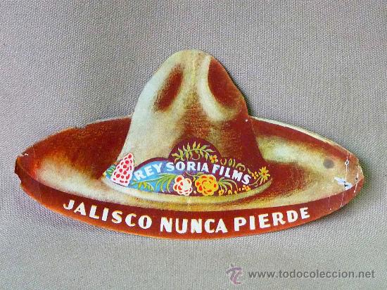 Folhetos de m&atilde;o de filmes antigos de cinema: PROGRAMA DE CINE, ORIGINAL, JALISCO NUNCA PIERDE, REY SORIA FILMS, TROQUELADO