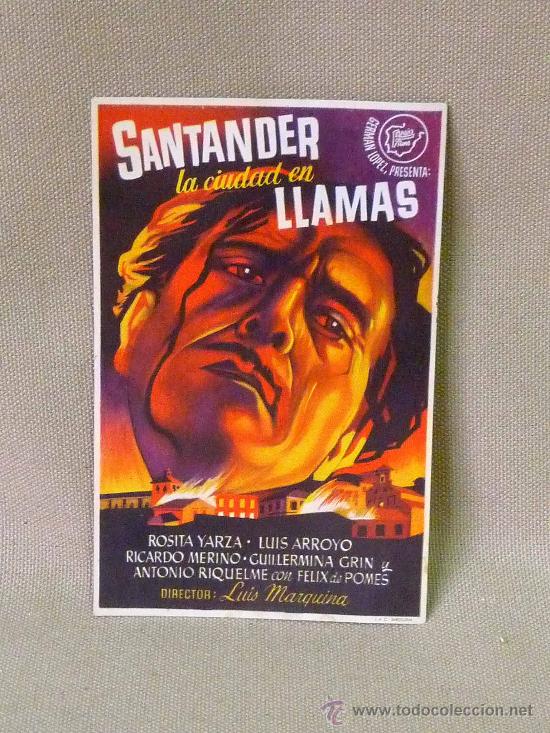 Foglietti di film di film antichi di cinema: RARO, UNICO, PROGRAMA DE CINE, SANTANDER LA CIUDAD EN LLAMAS, SIN PUBLICIDAD
