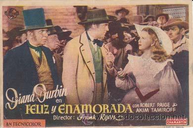 Folhetos de m&atilde;o de filmes antigos de cinema: FELIZ Y ENAMORADA - Avenida de Alicante - Director: Frank Ryan - Actores: Diana Durbin, Robert Paige