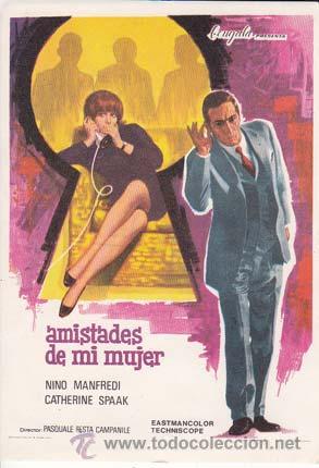 Folhetos de m&atilde;o de filmes antigos de cinema: LAS AMISTADES DE MI MUJER - Cine Roxy de Alicante - Director: Pasquale Festa Campanile - Actores: Ni