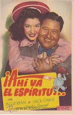 Folhetos de m&atilde;o de filmes antigos de cinema: &iexcl; AHI VA EL ESPIRITU... - Director: Charles Lamont - Actores: Peggy Ryan, Jack Oakie.../ Cine Americ