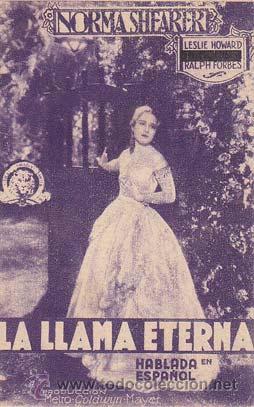 Folhetos de m&atilde;o de filmes antigos de cinema: LA LLAMA ETERNA - Ideal de Alicante - Director: Sidney Franklin - Actores: Norma Shearer, Fredric Ma