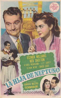 Flyers Publicitaires de Films Anciens: LA HIJA DE NEPTUNO - Principal Cinema - Director: Edward Buzzell - Actores: Esther Williams, Red Ske