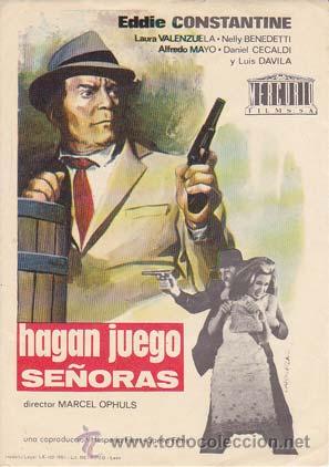 Flyers Publicitaires de Films Anciens: HAGAN JUEGO SE&Ntilde;ORAS - Director: Marcel Ophuls - Actores: Eddie Constantine, Laura Valenzuela, Nelly