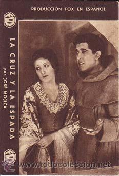 Flyers Publicitaires de Films Anciens: LA CRUZ Y LA ESPADA - Teatro Circo de Orihuela (Alicante) - Director: Frank Strayer - Actores: Jos&eacute;