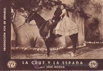 Flyers Publicitaires de Films Anciens: LA CRUZ Y LA ESPADA - Teatro Circo de Orihuela (Alicante) - Director: Frank Strayer - Actores: Jos&eacute;