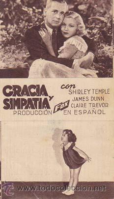Flyers Publicitaires de Films Anciens: GRACIA Y SIMPATIA - Teatro Circo de Orihuela (Alicante) - Director: Harry Lachman - Actores: Shirley
