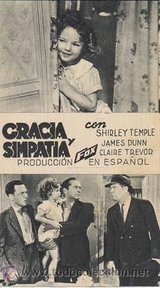 Flyers Publicitaires de Films Anciens: GRACIA Y SIMPATIA - Teatro Circo de Orihuela (Alicante) - Director: Harry Lachman - Actores: Shirley