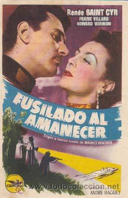 Flyers Publicitaires de Films Anciens: FUSILADO AL AMANECER - Ideal de Alicante - Director: Andre Haguet - Actores: Ren&eacute;e Saint Cyr, Frank