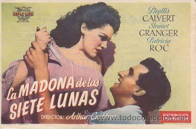 Cinema: LA MADONA DE LAS SIETE LUNAS - Avenida de Alicante - Director: Arthur Crabtree - Actores: Phyllis Ca