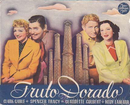 Cinema: FRUTO DORADO - Teatro M&aacute;iquez - Director: Jack Conway - Actores: Clark Gable, Spencer Tracy, Claudet
