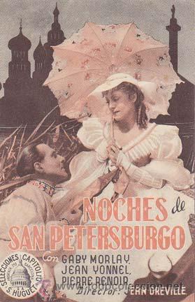 Folhetos de m&atilde;o de filmes antigos de cinema: NOCHES DE SAN PETERSBURGO- Director: Jean Dreville - Actores: Gaby Morlay, Jean Yonnel, Pierre Renoi