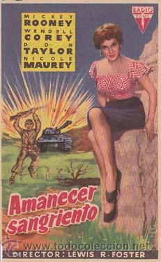 Foglietti di film di film antichi di cinema: AMANECER SANGRIENTO - Cine Ideal de Alicante - Director: Lewis R. Foster - Actores: Mickey Rooney,