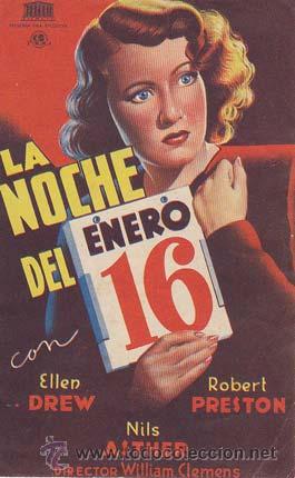 Foglietti di film di film antichi di cinema: LA NOCHE DEL 16 ENERO - Central de Alicante - Director: William Clemens - Actores: Ellen Drew, Rober