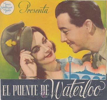 Folhetos de m&atilde;o de filmes antigos de cinema: EL PUENTE DE WATERLOO - Cinema Goya de Alcoy (Alicante) - Director: Mervyn LeRoy - Actores: Vivien L