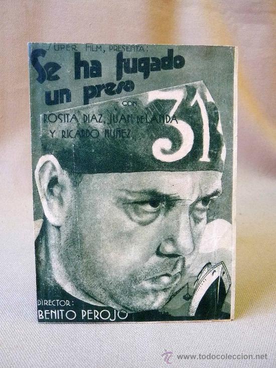 Foglietti di film di film antichi di cinema: PROGRAMA DE CINE, SE HA FUGADO UN PRESO, ROSITA DIAZ, JUAN DE LANDA, RICARDO MU&Ntilde;OZ