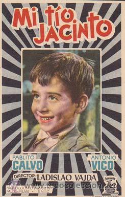 Kino: MIO TIO JACINTO - Ideal de Alicante - Director: Ladislao Vajda - Actores: Pablito Calvo, Antonio Vic