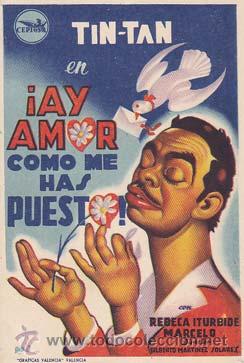 Flyers Publicitaires de Films Anciens: &iexcl; AY AMOR COMO ME HAS PUESTO ! - Director: Gilberto Mart&iacute;nez Solares - Actores: Germ&aacute;n Vald&eacute;s &rdquo;Tin T