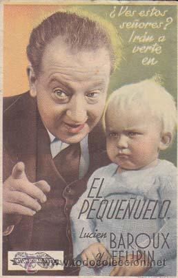 Flyers Publicitaires de Films Anciens: EL PEQUE&Ntilde;UELO - Ideal de Alicante - Director: Leonide Moguy - Actores: Lucien Baroux, Gabrielle Dorc