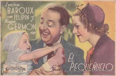 Flyers Publicitaires de Films Anciens: EL PEQUE&Ntilde;UELO - Ideal de Alicante - Director: Leonide Moguy - Actores: Lucien Baroux, Gabrielle Dorc