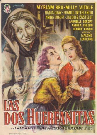 Cinema: LAS DOS HUERFANITAS - Ideal de Alicante - Director: Giacomo Gentilomo - Actores: Myriam Bru, Milly V