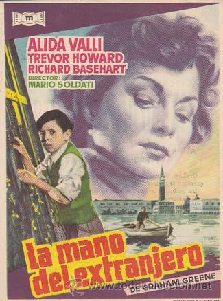 Cinema: LA MANO DEL EXTRANJERO - Ideal de Alicante - Director: Mario Soldati - Actores: Alida Valli, Trevor