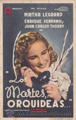 Flyers Publicitaires de Films Anciens: MARTES, ORQUIDEAS - Director: Franc&iacute;sco M&uacute;gica - Actores: Mirtha Legrand, Enrique Serrano, Juan Carl