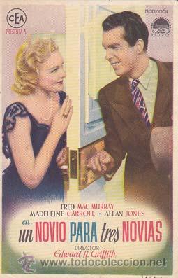 Flyers Publicitaires de Films Anciens: UN NOVIO PARA TRES NOVIAS - Director: Edward H. Griffith - Actores: Fred Mac Murray, Madeleine Carro
