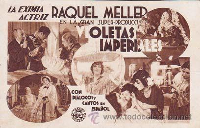 Flyers Publicitaires de Films Anciens: VIOLETAS IMPERIALES - Teatro Circo de Orihuela (Alicante) - Director: Henry Roussel - Actores: Raqu