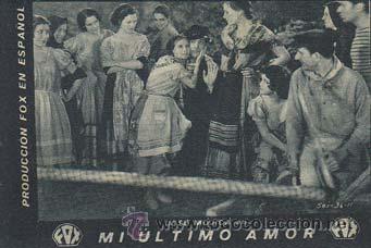 Flyers Publicitaires de Films Anciens: MI ULTIMO AMOR - Director: Lewis Seiler - Actores: Jos&eacute; Mojica, Ana Mar&iacute;a Custodio, Mimi Aguglia ...