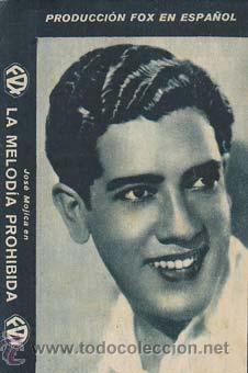 Flyers Publicitaires de Films Anciens: LA MELODIA PROHIBIDA - Teatro Circo de Orihuela (Alicante) - Director: Frank Strayer - Actores: Jos&eacute;