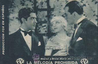 Flyers Publicitaires de Films Anciens: LA MELODIA PROHIBIDA - Teatro Circo de Orihuela (Alicante) - Director: Frank Strayer - Actores: Jos&eacute;