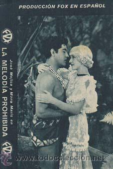Flyers Publicitaires de Films Anciens: [69975] . LA MELODIA PROHIBIDA - Teatro Circo de Orihuela (Alicante) - Director: Frank Strayer - Act