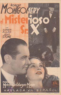 Flyers Publicitaires de Films Anciens: EL MISTERIOSO SR. X - Director: Edgar Selwyn - Actores: Robert Montgomery, Elizabeth, Lewis Stone...