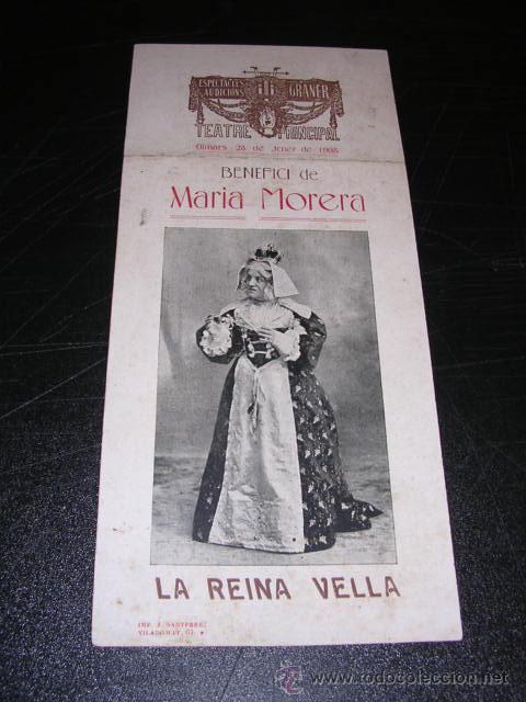 Cine: PROGRAMA TEATRE PRINCIPAL DIMARS 28 JENER 1908,LA REINA VELLA, BENEFICI DE MARIA MORERA,24X11 CM.